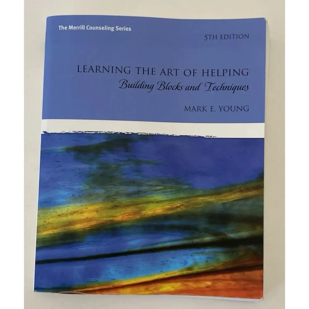 Learning the Art of Helping : Building Blocks and Techniques by Mark E. Young...