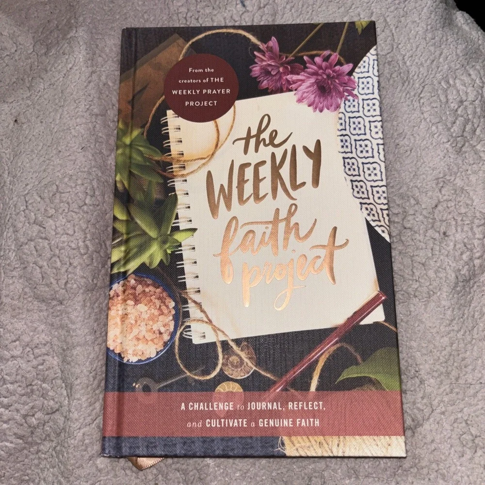 The Weekly Faith Project : A Challenge to Journal, Reflect,