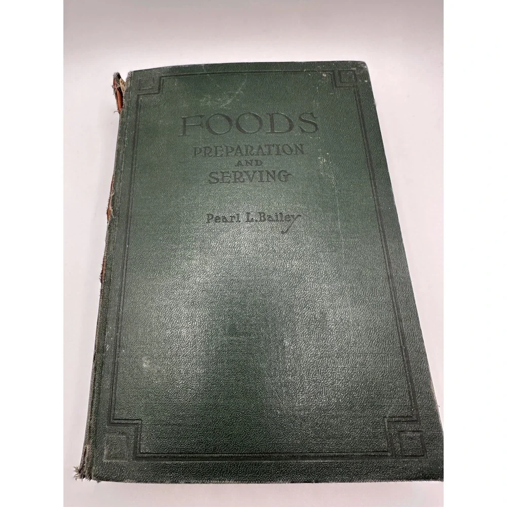 1927 Foods Perparation & Serving‎ Pearl L Bailey Vintage 1900s Cookbook