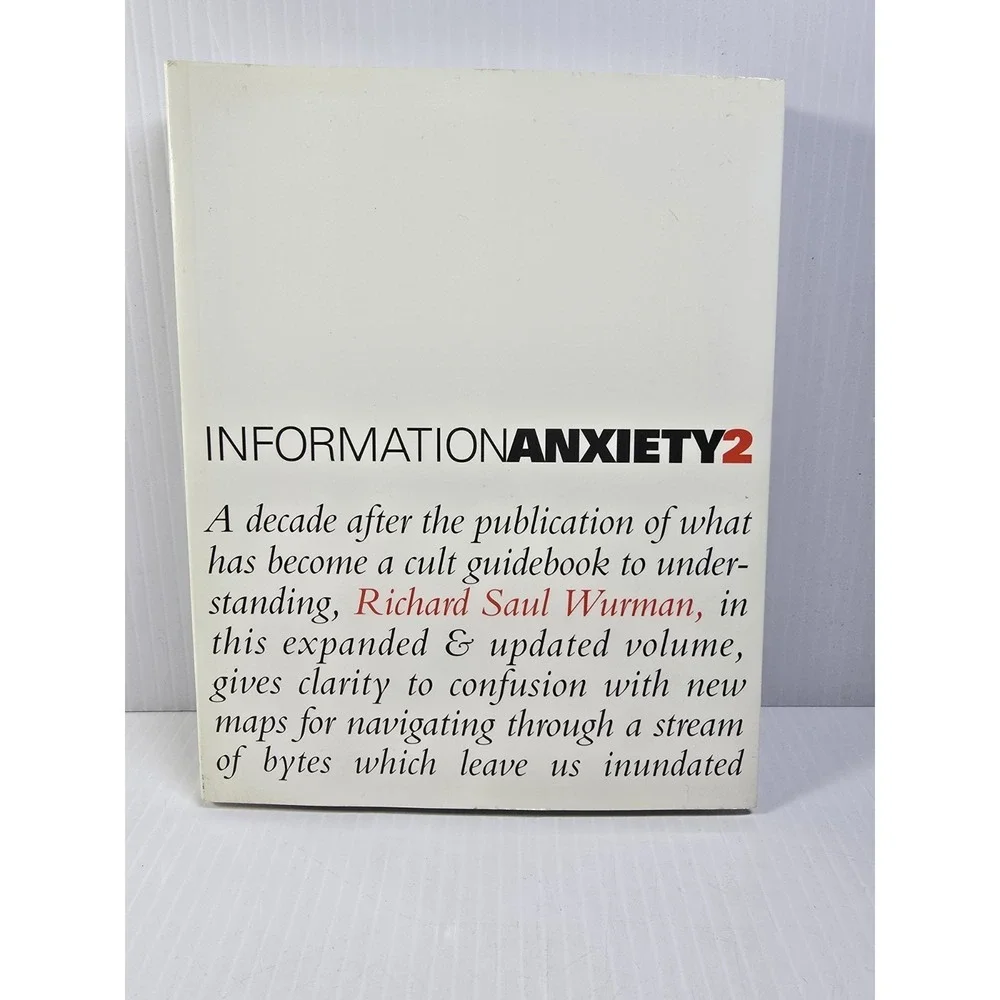 Information Anxiety 2 by Richard‎ Saul Wurman (2000, Trade Paperback)