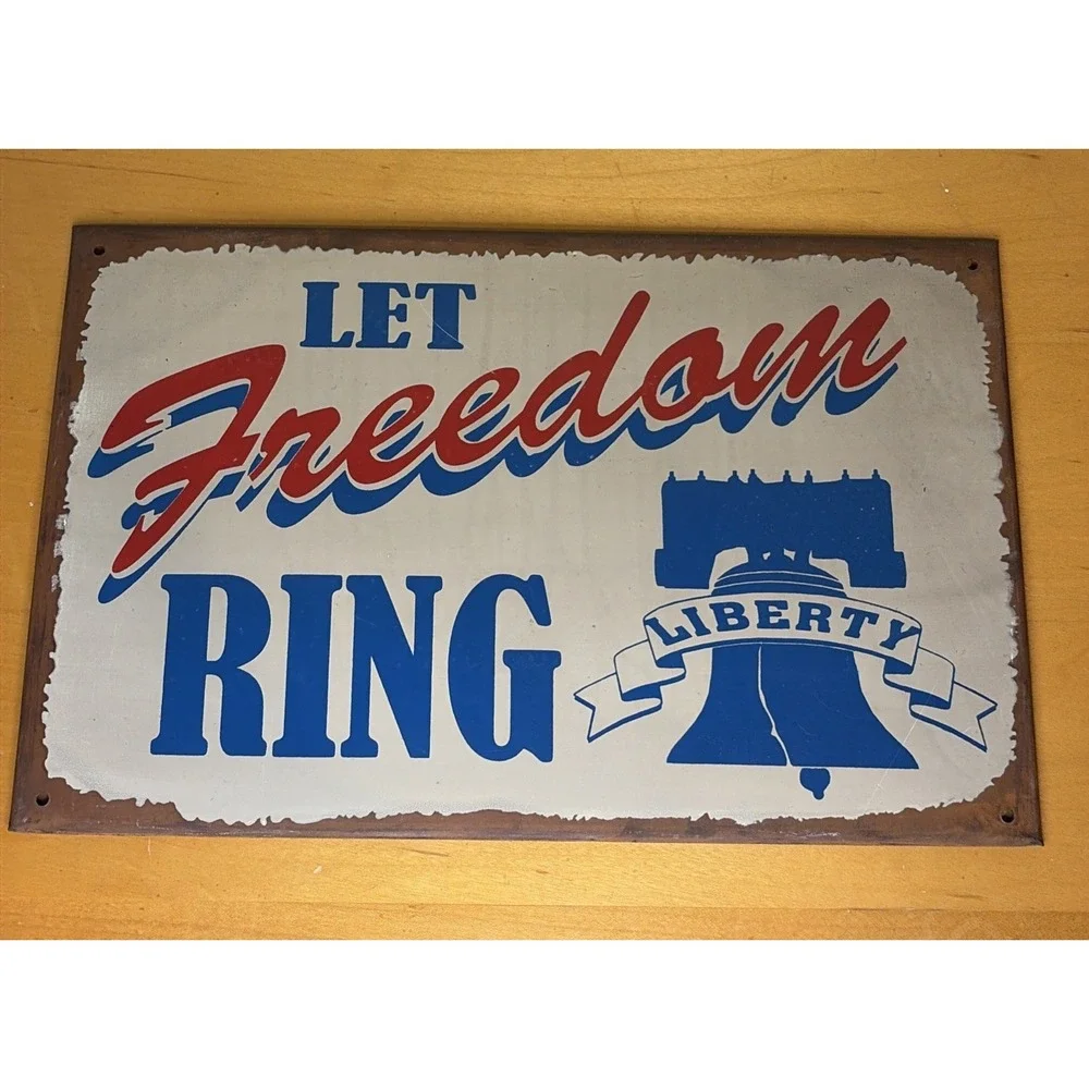 Liberty Bell Let Freedom Ring Rustic Metal Sign 12