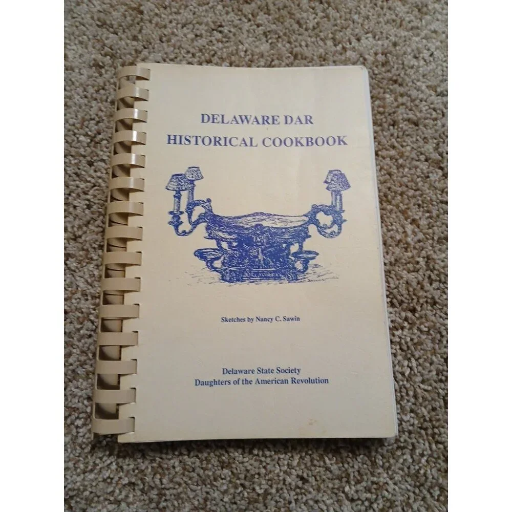 Delaware DAR Historical Cookbook‎ – Rare Spiral-Bound Edition