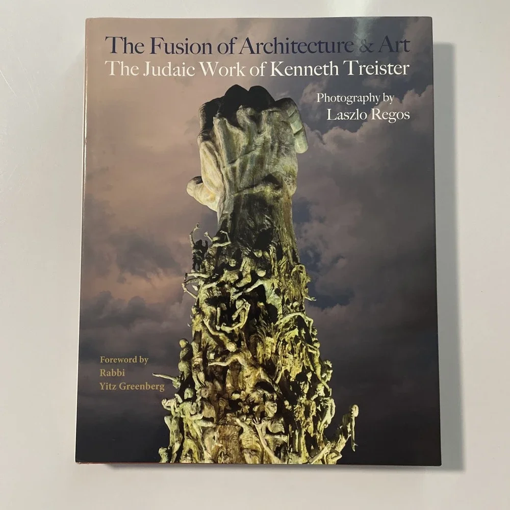Fusion of Architecture and Art : The Judaic Work of Kenneth Treister by Rabbi...