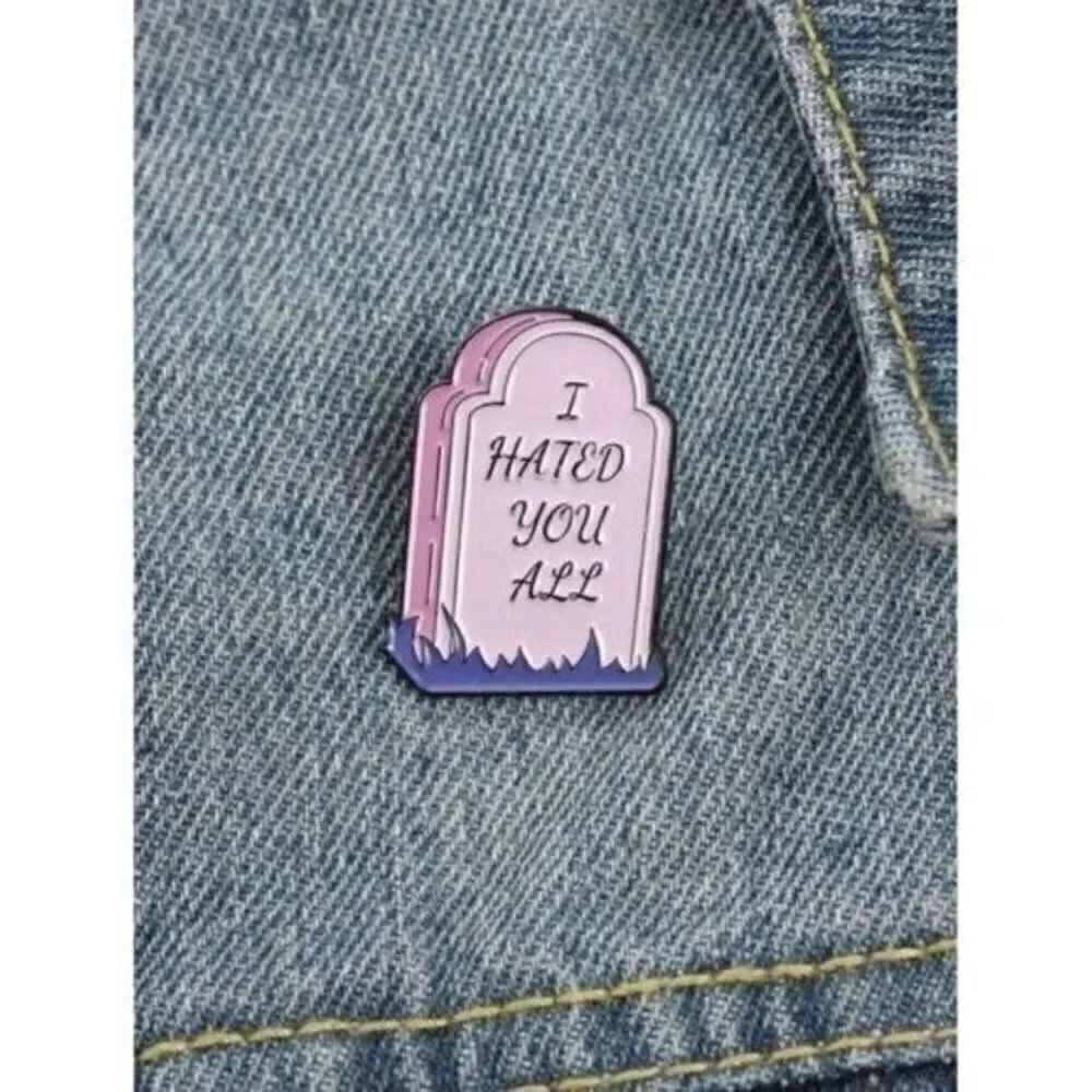 3/20 Hated You All Enamel Pin