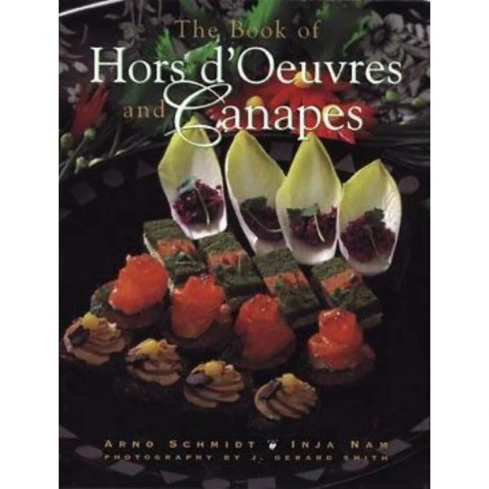 The Book‎ of Hors D'Oeuvres and Canapes By Arno Schmidt, Inja Nam - NEW
