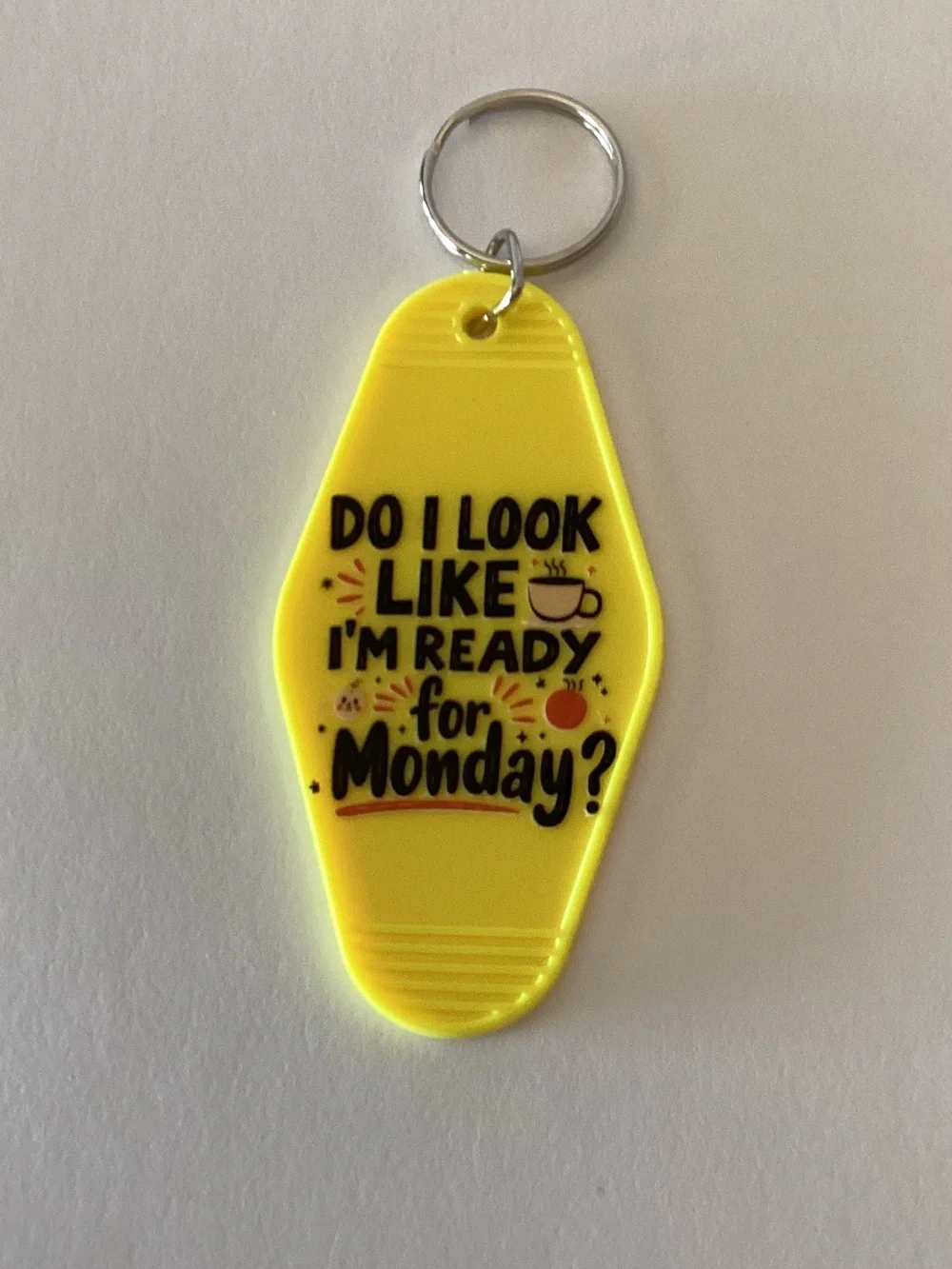 Yellow 'Do I Look Like I'm Ready for Monday?' Keychain