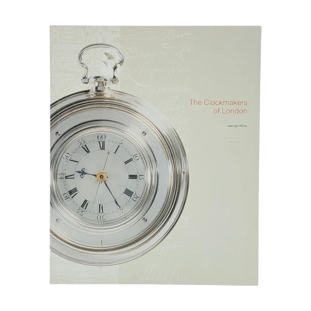 The Clockmakers of London by George White, Paperback