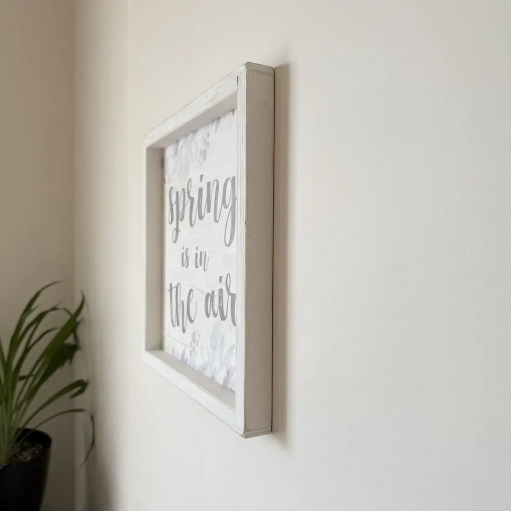 Spring is in the Air Wood Framed Sign Home Decor Wall Accents White Washed