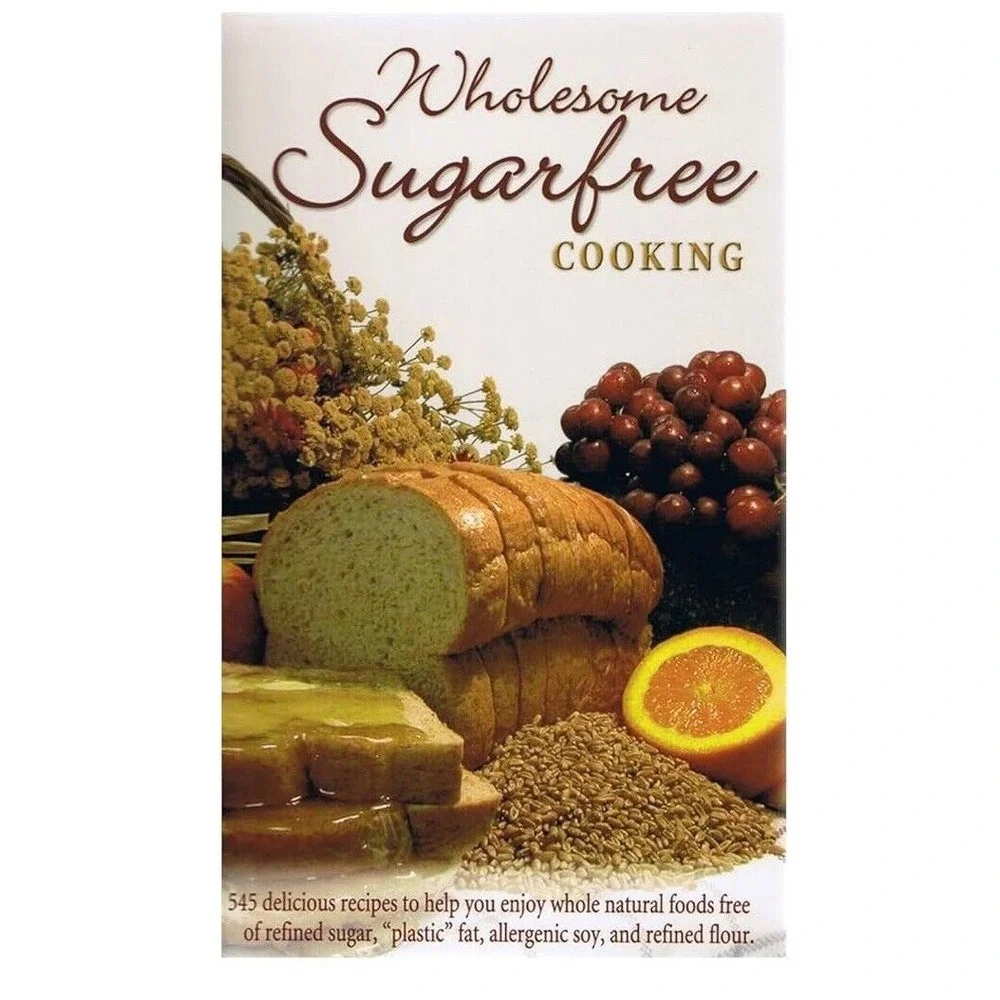 Wholesome Sugar Free ‎ Cooking: 545 Delicious Recipes