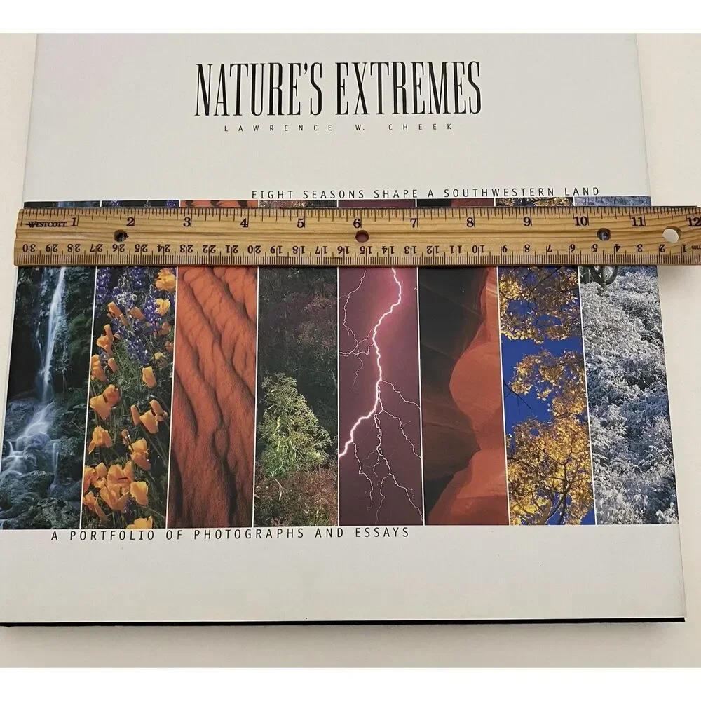 Nature's Extremes : Eight Seasons Shape a Southwestern Land by Lawrence W. Cheek
