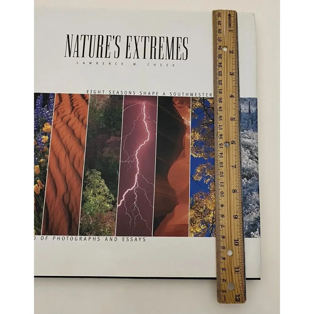 Nature's Extremes : Eight Seasons Shape a Southwestern Land by Lawrence W. Cheek