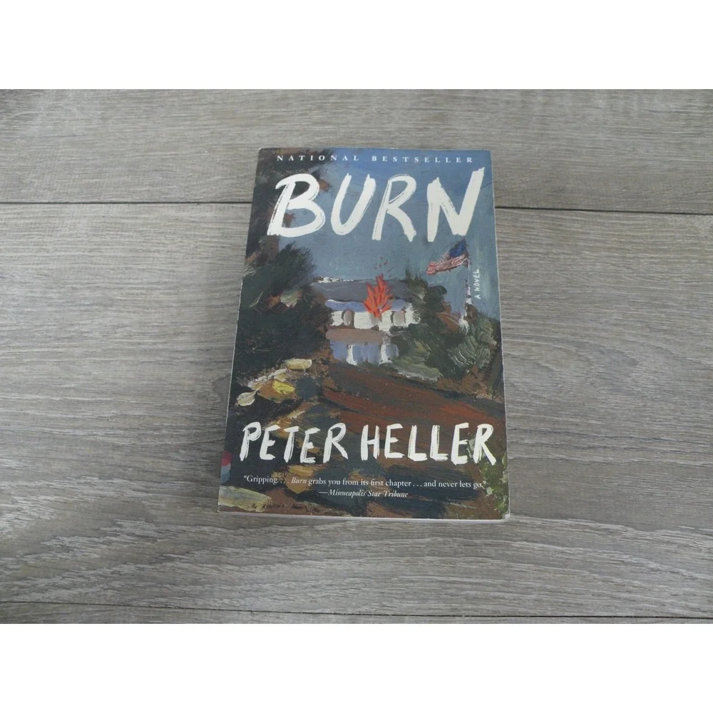 Burn by Peter Heller - First Vintage Contemporaries Edition Paperback 2024