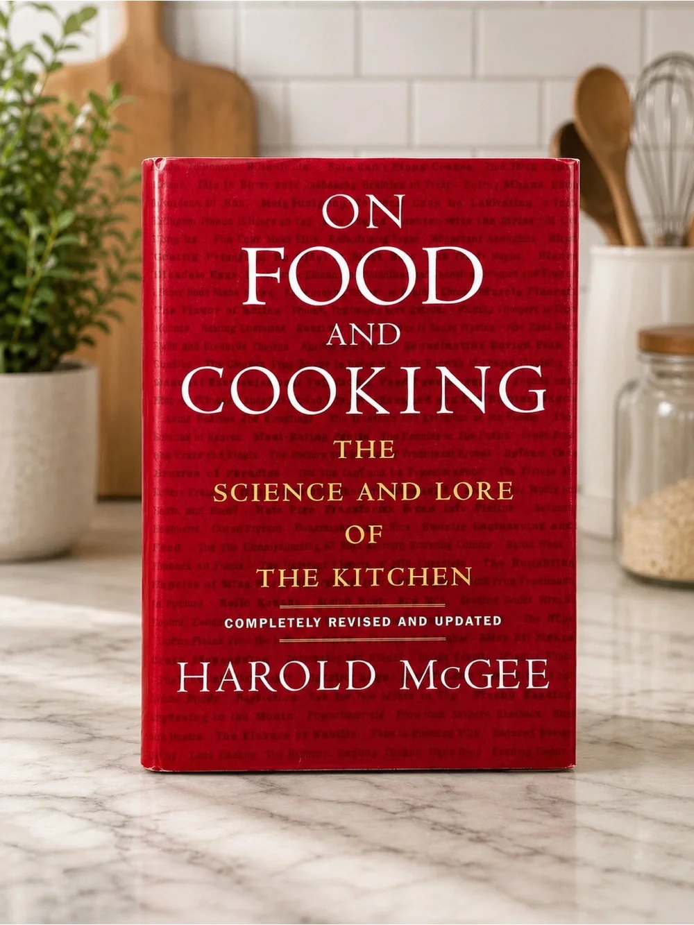 Harold McGee, On Food and Cooking, The Science & Lore of the Kitchen | Hard Copy