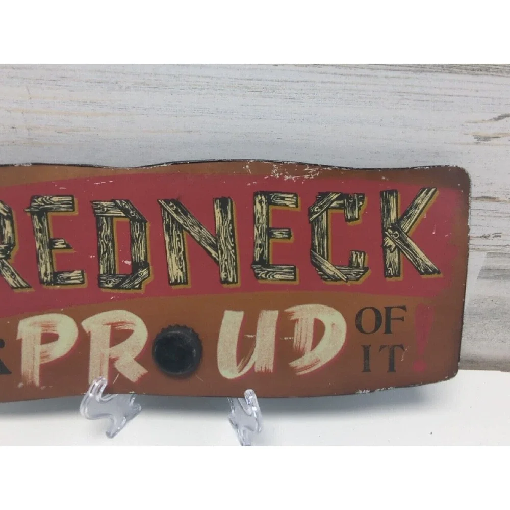 Redneck & Proud Of It Distressed Metal Wall Sign Rustic Man Cave Decor 12 Inch