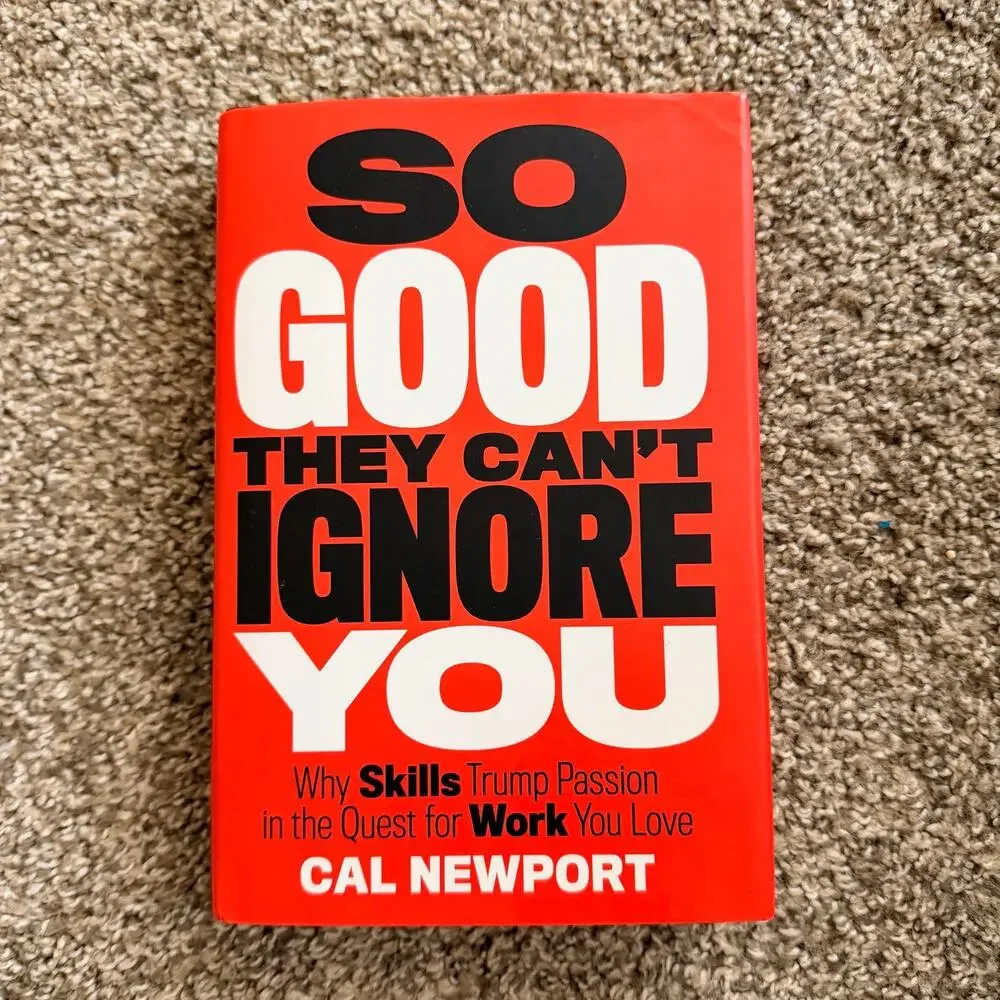 So Good They Can't Ignore You by Cal Newport Book Hardcover NEW