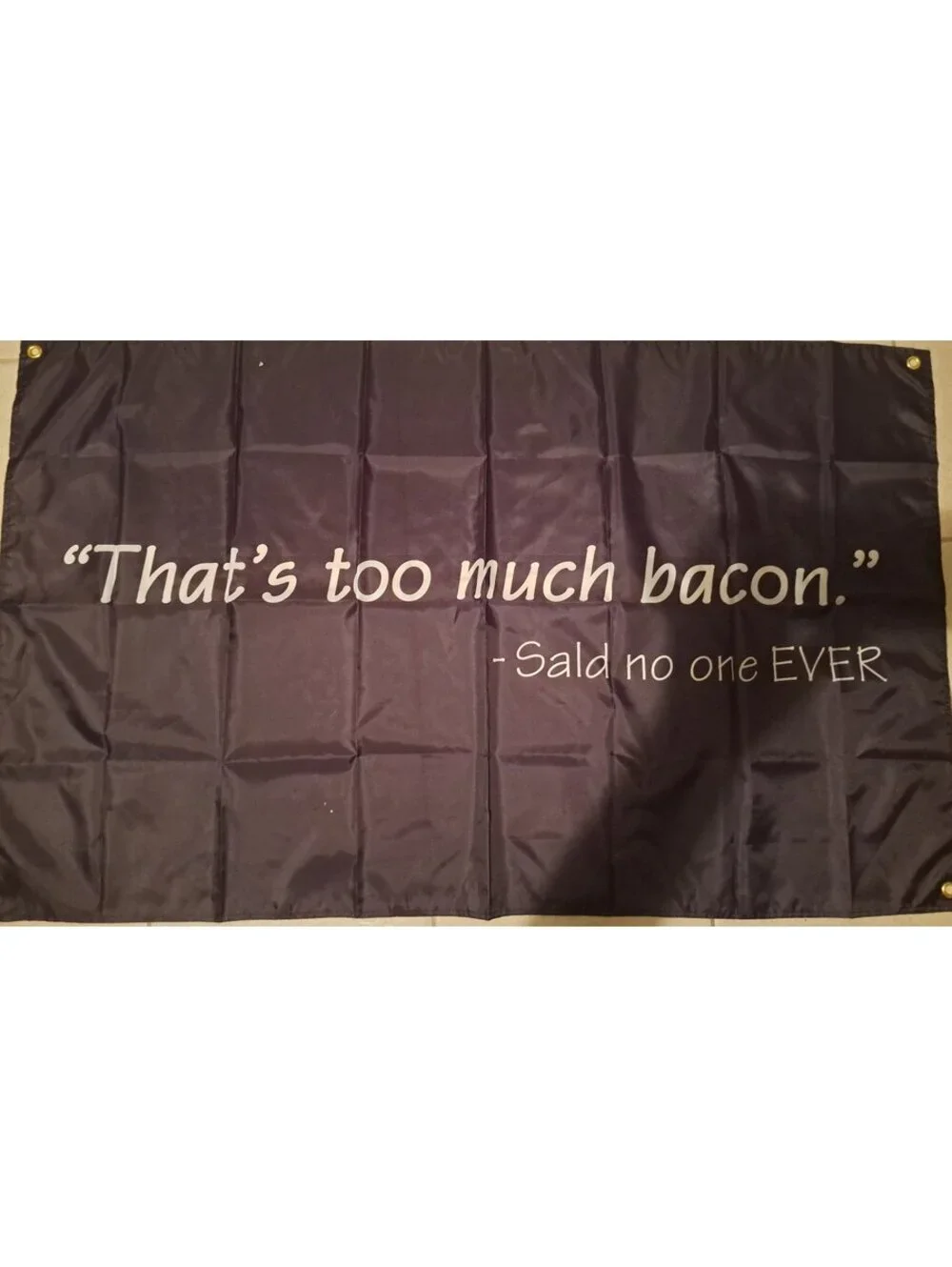 That's too much bacon- said no one ever Banner Party Whimsical Comedy