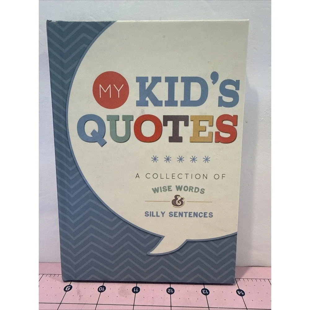 My‎ Kid's Quotes : A Collection Of Wise Words & Silly Sentences Journal