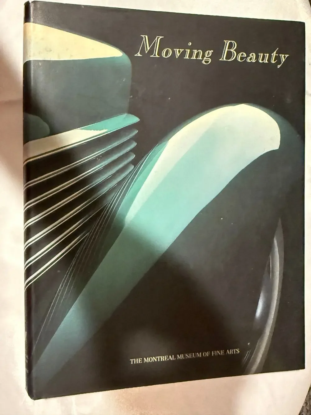 Moving Beauty The Montreal Museum of Art Book - 1995 - Hardcover