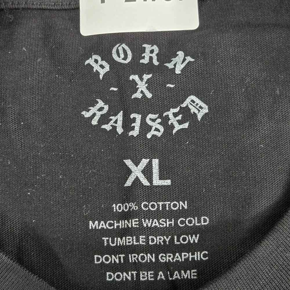 BORN X RAISED *please carefully