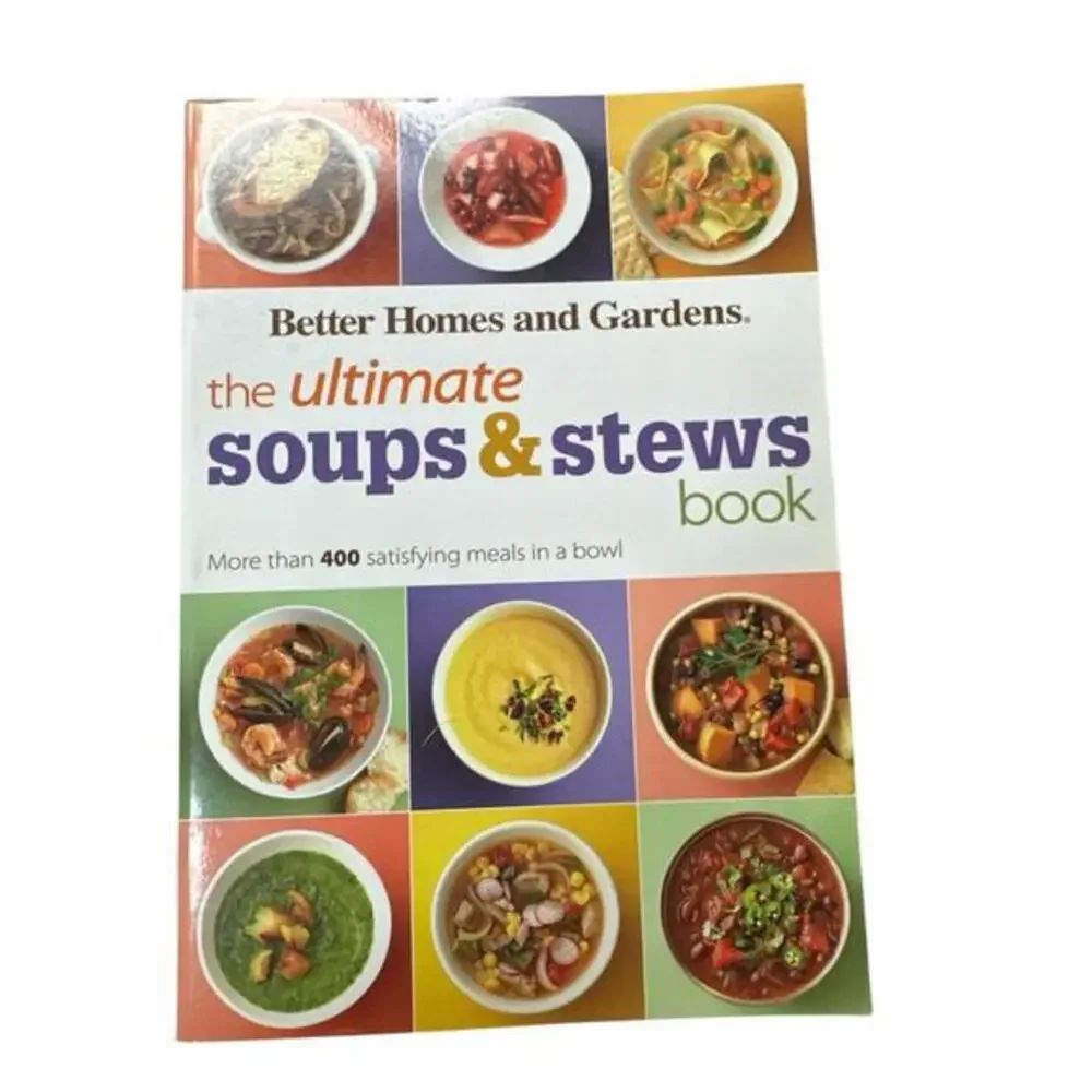 Cookbook The Ultimate Soups & Stews Book: More Than 400 Satisfying Meals in a Bo