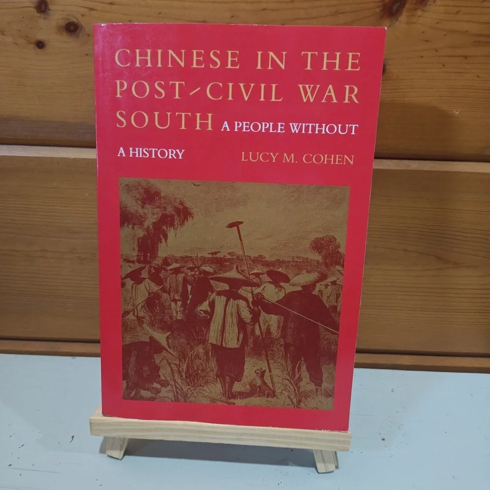Chinese in the Post-Civil War South: A People Without a History 9780807124574