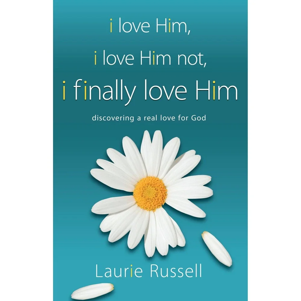I Love Him, I Love Him Not, I Finally Love Him: Discovering a Real Love for God