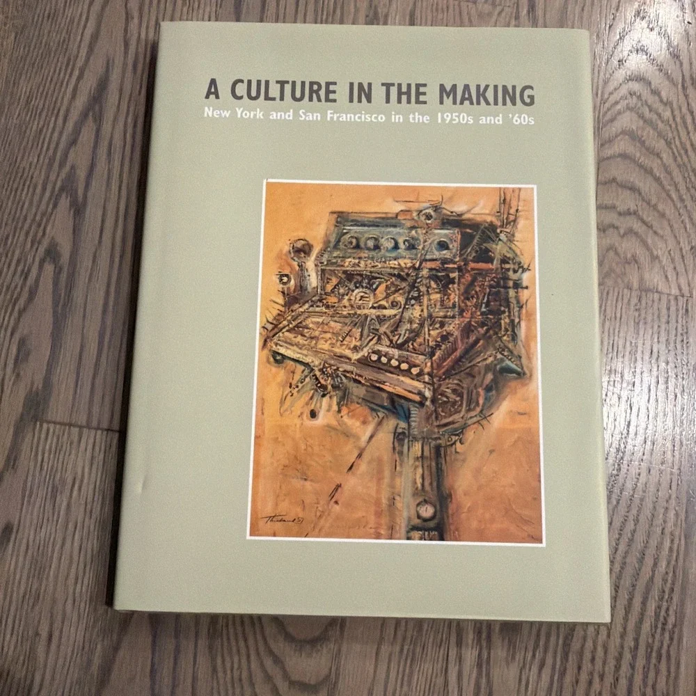A Culture in the Making: New York and San Francisco in‎ the 1950s and '60s