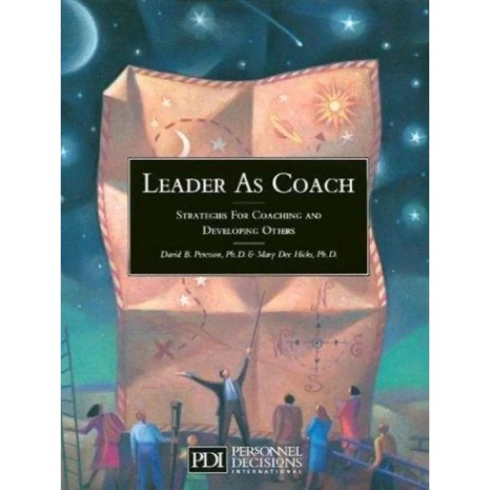 Leader As Coach : Strategies for‎ Coaching and Developing Others by Mary Dee...