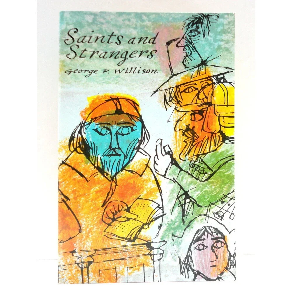 Saints and Strangers: Being the Lives of the Pilgrim Fathers and Their Families
