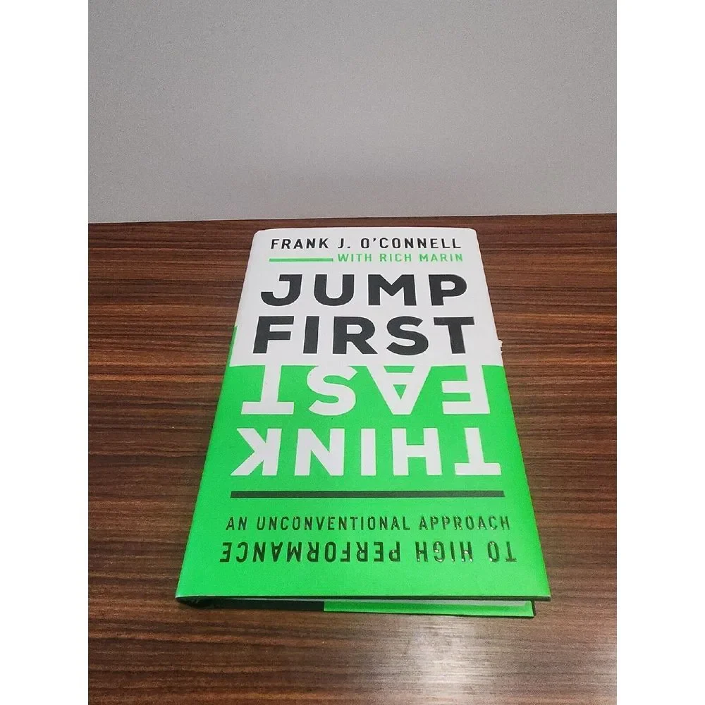Jump First, Think Fast: An‎ Unconventional Approach to High Performance by Frank