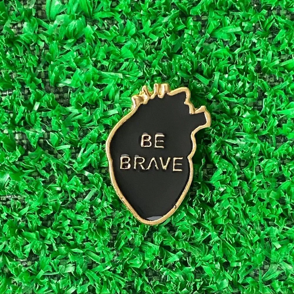 N/A be brave
