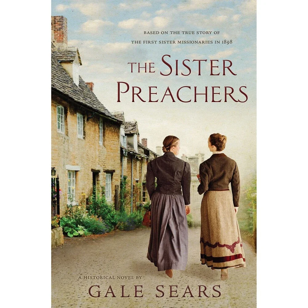 The Sister Preachers: Based on the True Story of the First Missionaries in 1898