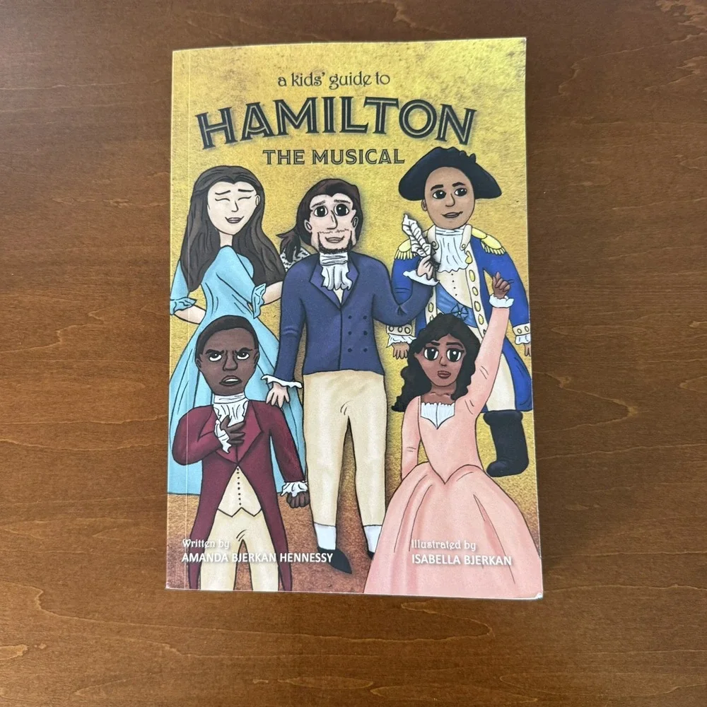 A Kids' Guide to Hamilton the Musical Paperback Book First Edition Broadway
