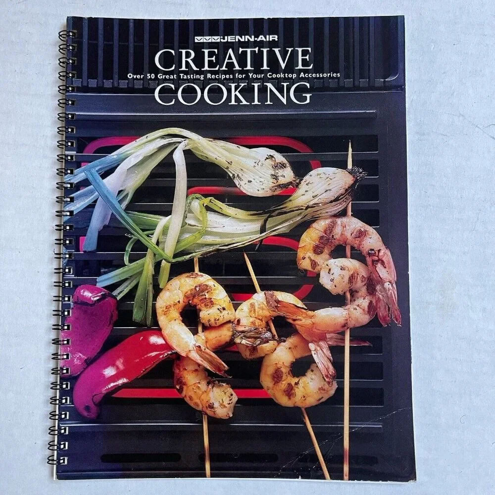 Jenn Air Creative Cooking Great Tasting Recipes for Your Cooktop 50 Plus Recipes